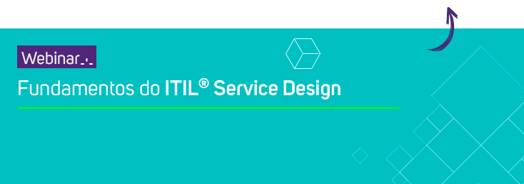 Banner - Webinar Gravado: Fundamentos do ITIL Service Design 