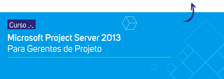 Banner - Curso In Company: Microsoft Project Server 2013 para Gerentes de Projeto 